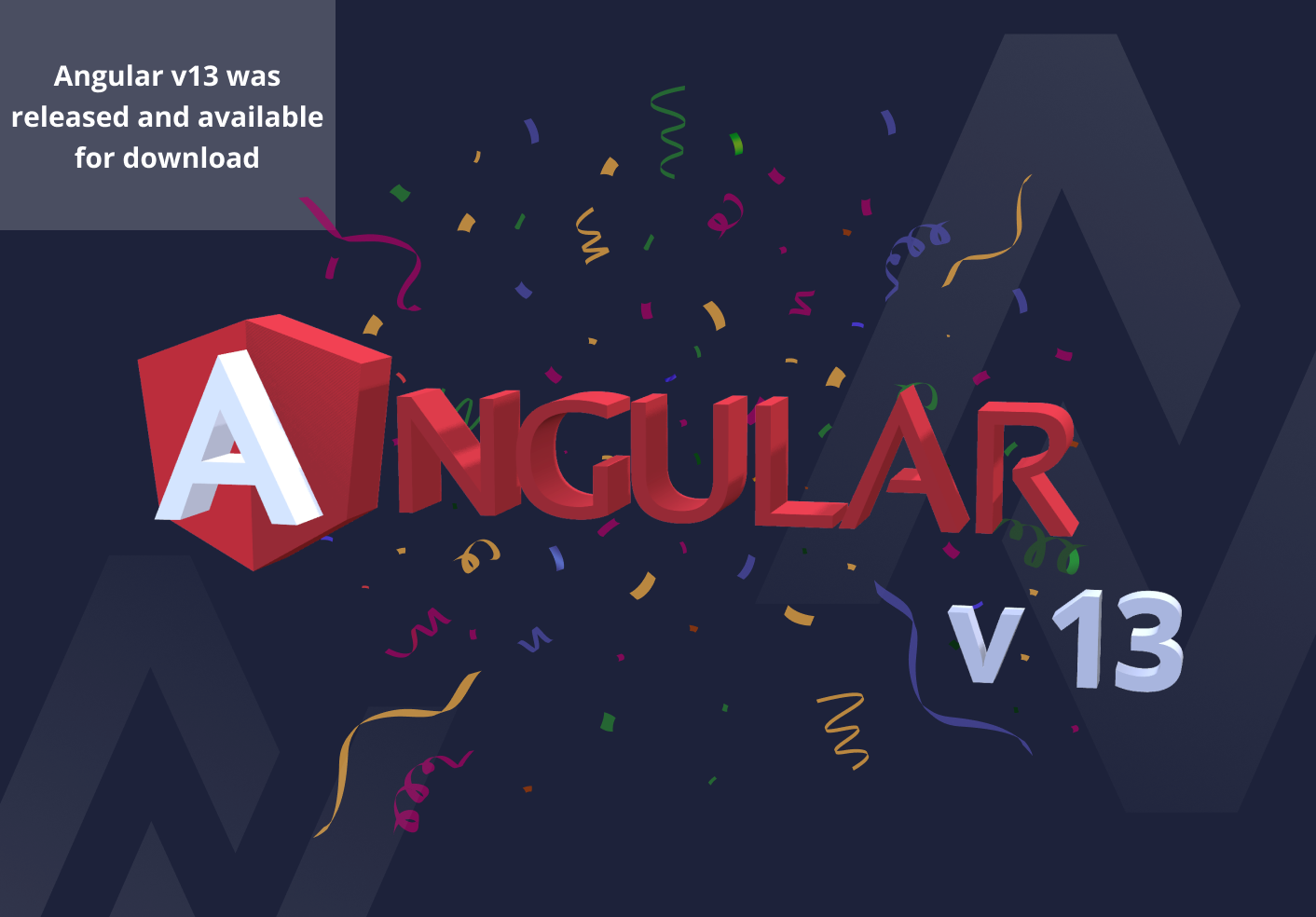 Angular v13 was released and available for download 
