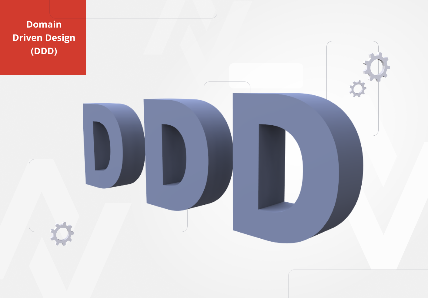 Domain Driven Design (DDD): three letters that make big difference